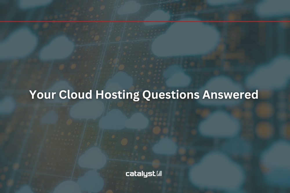 Your Cloud Hosting Questions Answered.