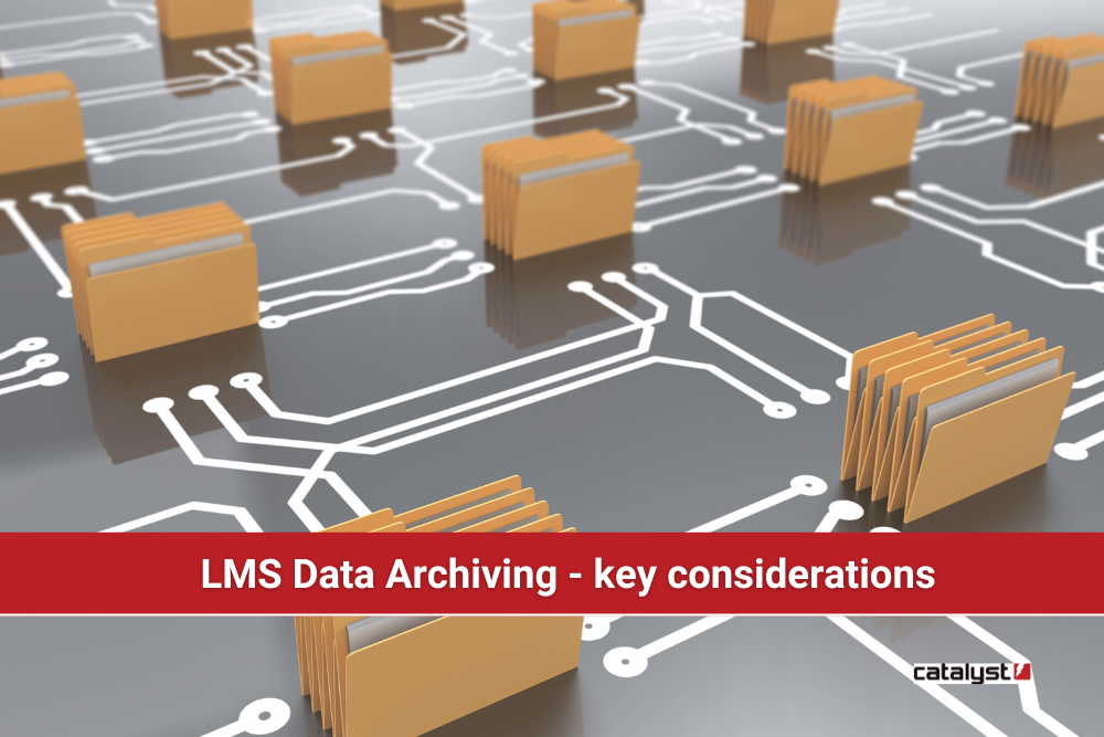 LMS Data Archiving – key considerations.