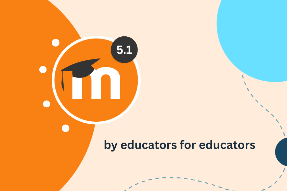 Your educator experience just got better: introducing Moodle 5.1
